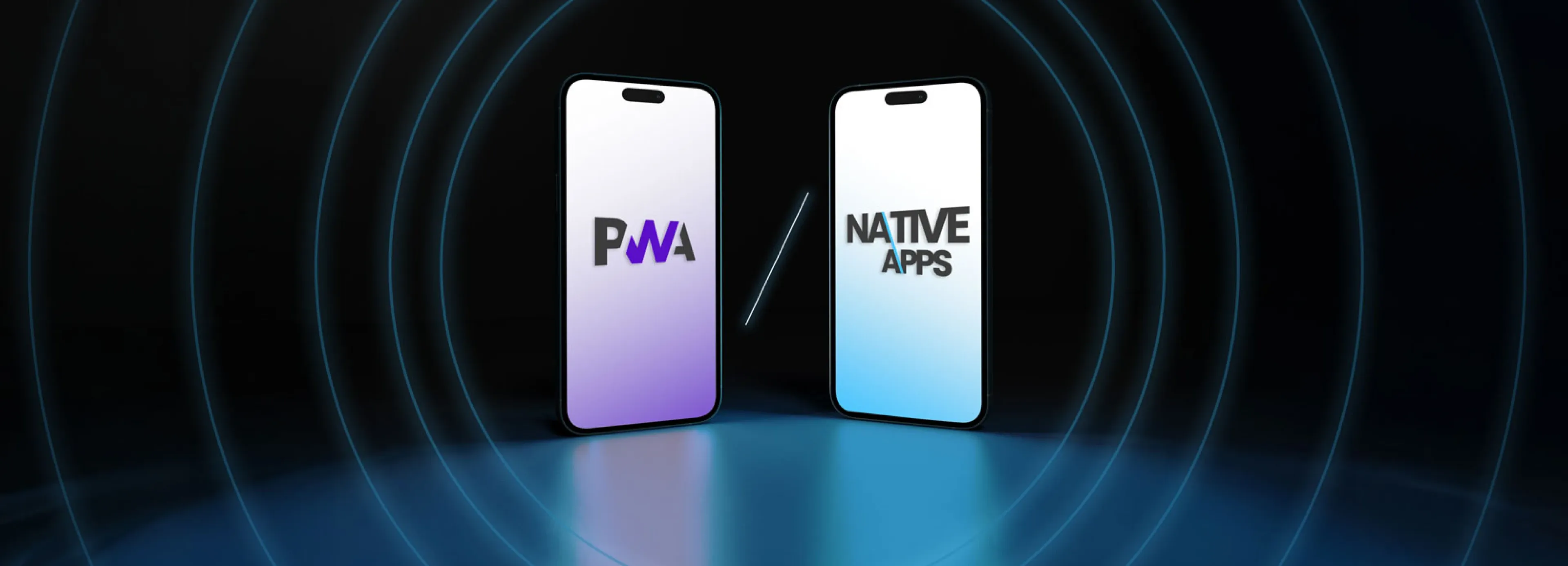 Side-by-side smartphones displaying "PWA" and "Native Apps"